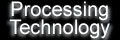 Processing Technology